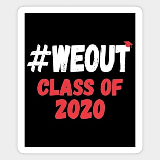 Class of 2020 Hashtag We Out Funny Gift For Graduation Magnet